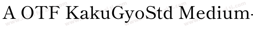 A OTF KakuGyoStd Medium字体转换